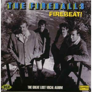 Fireballs ,The - Firebeat:The Great Lost Vocals